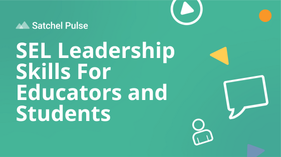 SEL Leadership Skills For Educators and Students (2)