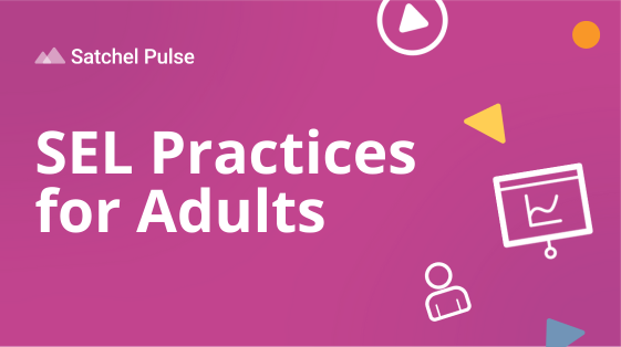 SEL Practices for Adults
