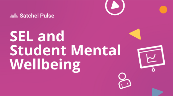 SEL and Student Mental Wellbeing