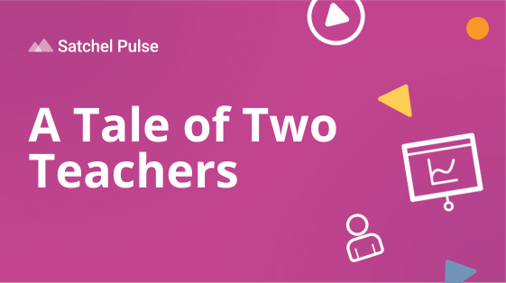 Satchel Pulse - A Tale of Two Teachers