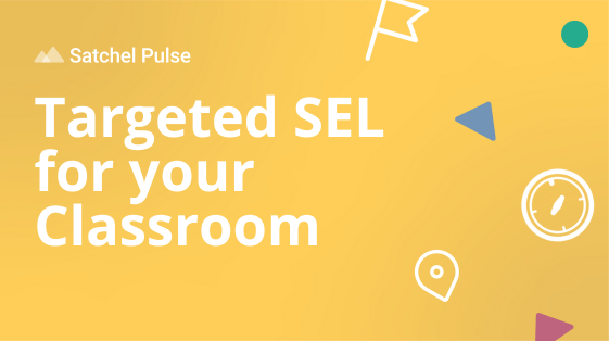 Targeted SEL for your Classroom