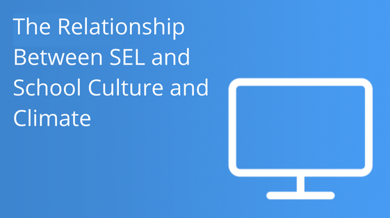 Satchel Pulse webinar - The Relationship Between SEL and School Culture and Climate