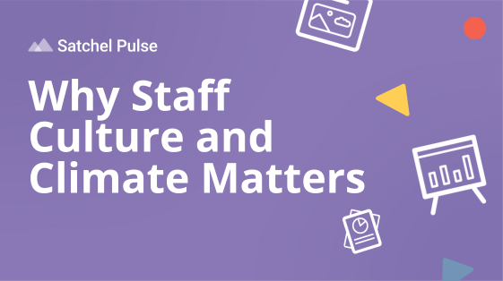 Why Staff Culture and Climate Matters (1)